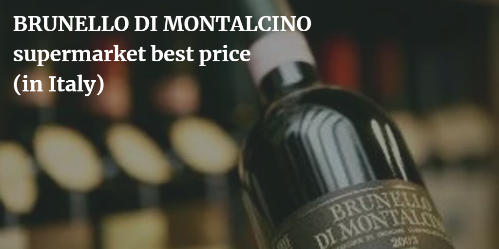 20210708 Brunello supermarket best price